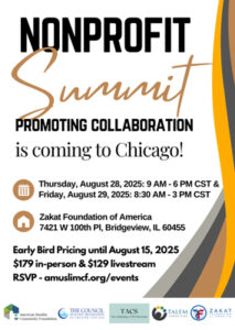 Promotional graphic for The Nonprofit Summit 2025, announcing the event is coming to Chicago on August 28โ29 at Zakat Foundation of America in Bridgeview, IL. Hosted in partnership with CIOGC, AMCF, Zakat Foundation, and Talem Consulting.